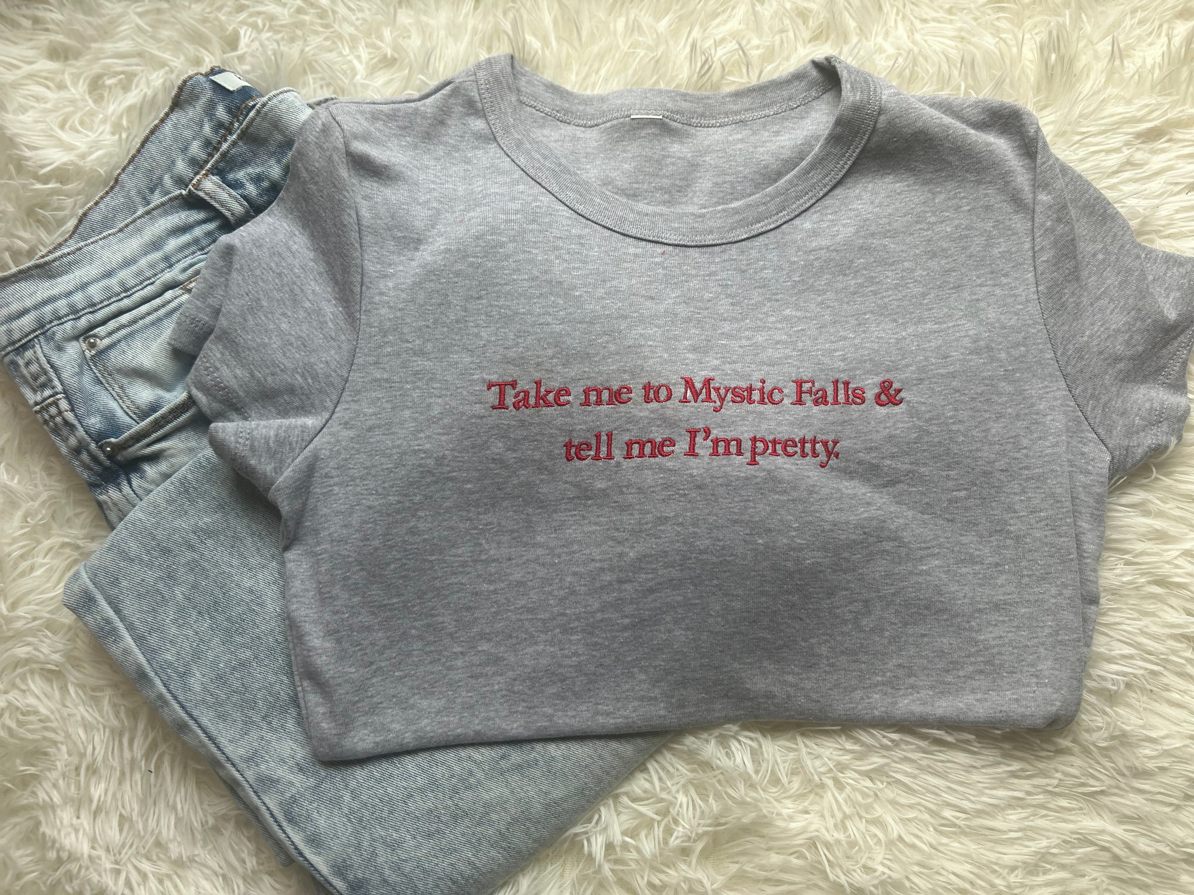 Take Me to Mystic Falls and Tell Me I’m Pretty – Embroidered Baby Tee